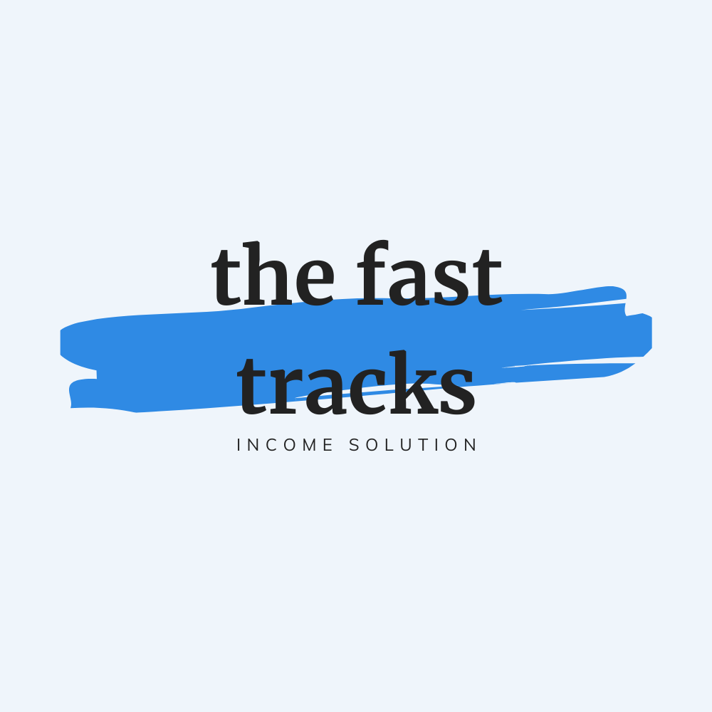 The Fast Tracks Intelligent Income Solutions